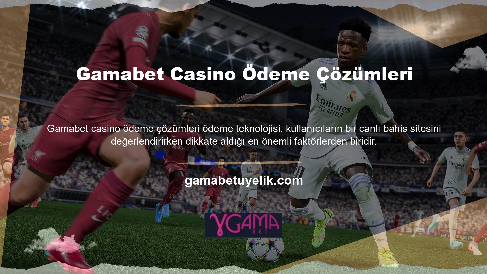 Gamabet Casino'da ödeme teknolojisi yakın zamanda hayata geçirilmiştir